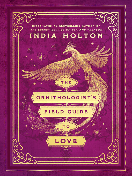 Title details for The Ornithologist's Field Guide to Love by India Holton - Wait list